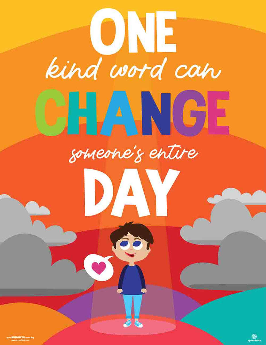 Print Your Own Posters – One Kind Word Can Change Someone's Whole Day ...