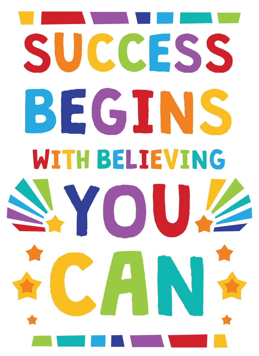 Success Begins with Believing You Can - Print Your Own Posters ...