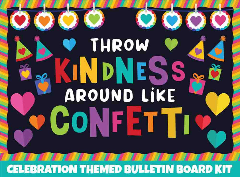 Throw Kindness Around Like Confetti - Printable Bulletin Board ...